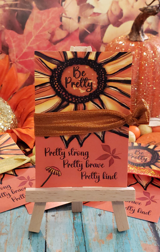 "Be Pretty." Fall Positive Message card w/Hair Tie  (RTS)-10 PACK