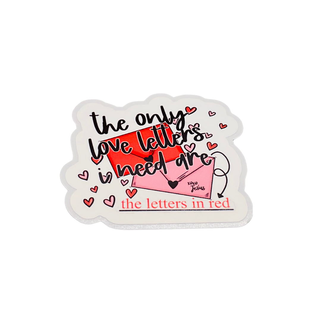 The Only Love Letters I Need-Die Cut Sticker